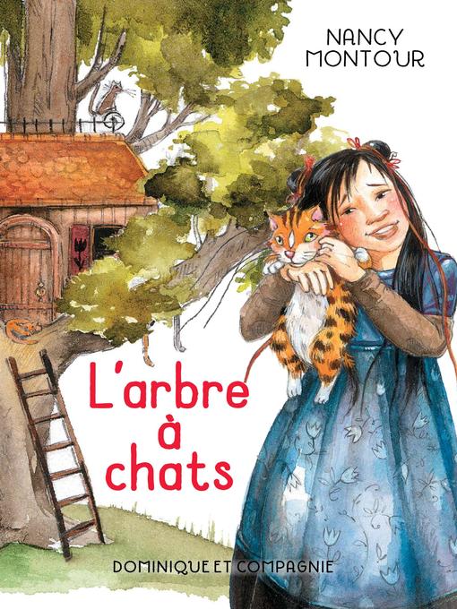 Title details for L'arbre à chats--Niveau de lecture 4 by Nancy Montour - Available